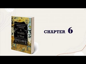 [CHAPTER 6] A Wrinkle In Time // Madeleine L'Engle // Audiobook with text
