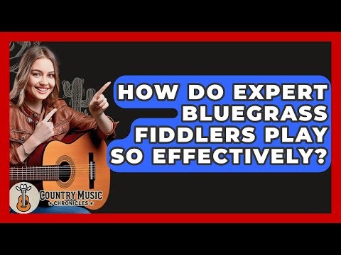 How Do Expert Bluegrass Fiddlers Play So Effectively? - Country Music Chronicles