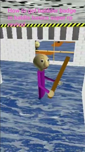 How to get bladder in baldis basics super rp revival