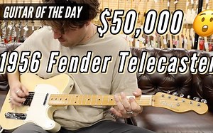 5万美金的1956年元年Fender Telecaster演示