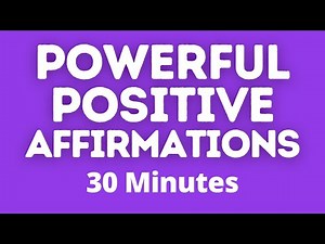 Powerful Positive Affirmations in 30 Minutes | Success Abundance Gratitude