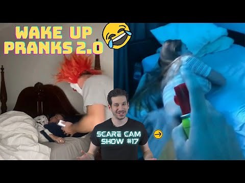 Wake UP Pranks 2.0 || Scare Cam Show #17