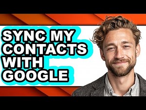 How to Sync My Contacts with Google (updated)