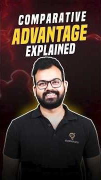 Comparative Advantage Explained for IES | Why Trade Happens Even with Absolute Advantage