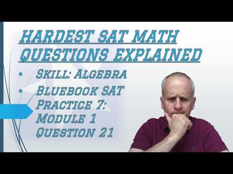 Hard #sat Algebra : Manually Translating English to Algebra Using Bluebook 7 Module 1 Q 21