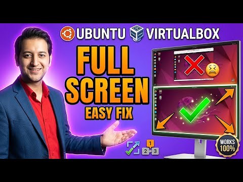 How to Make Ubuntu Full Screen in VirtualBox - Step-by-Step Guide