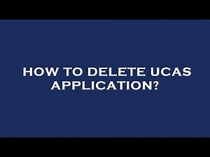 How to delete ucas application?