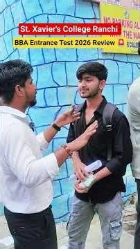 St. Xavier's College Ranchi: BBA Entrance Test 2026 Review #bbaadmission #stxaviersranchi