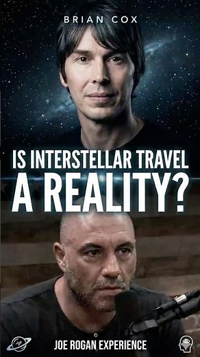 Joe Rogan & Brian Cox: Can We Reach Other Stars? 🚀