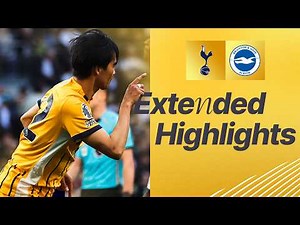 EXTENDED HIGHLIGHTS | Tottenham v Brighton | Premier League