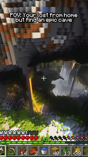 POV: You find an epic cave when lost in Minecraft