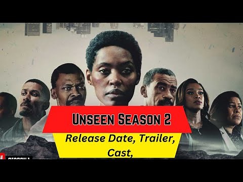 Unseen Season 2 Release Date | Trailer | Cast | Expectation | Ending Explained