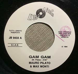 Mauro Pilato & Max Monti / Nina - Gam Gam / Dance The Night Away