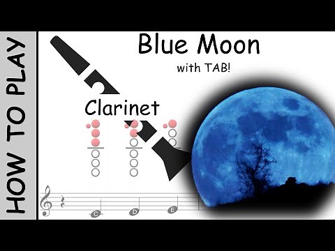 How to Play Blue Moon on Clarinet | Notes with tab