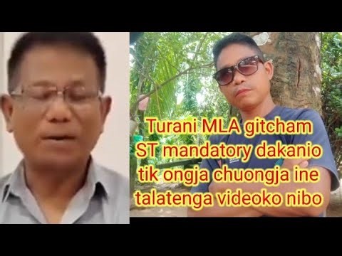 Turani MLA gitcham John lesley STko mandatory dakanio chusokgijako talatenga