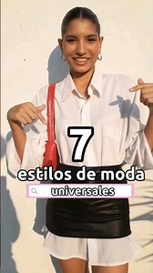 7 ESTILOS DE MODA UNIVERSALES 🤍💫 #moda #fashion #estilos #modeling #model #ropa #dress #follow