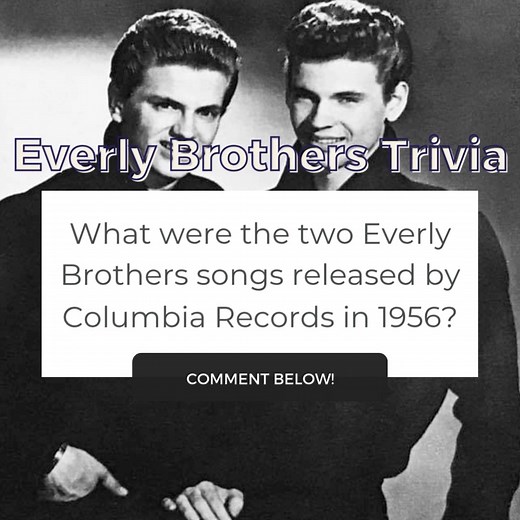 41K views · 527 reactions | Everly Brothers trivia! What were the two Everly Brothers songs released by Columbia Records in 1956? | The Everly Brothers | Facebook