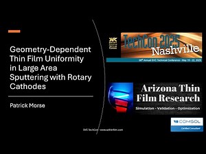 2025 TechCon: Geometry Dependent Thin Film Uniformity in Large Area Sputtering with Rotary Cathodes