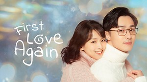 First Love Again Episode 22– Download APP to Enjoy Now!