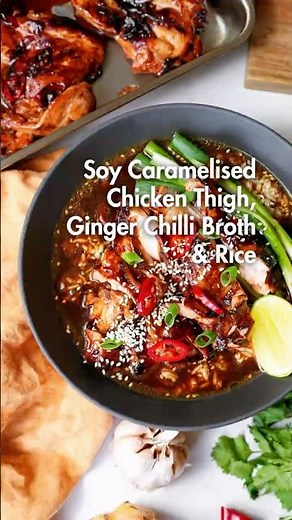 Sticky Soy Caramel Chicken Thighs with Ginger Broth