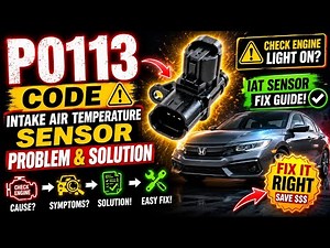 P0113 Code Intake Air Temperature Sensor Problem & Solution | IAT Sensor Fix Guide
