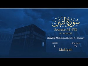 Coran :95. Sourate At-Tîn /Version lue (Les Figues) Récitation de Warsh : Traduction en français