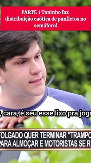 PARTE 1 🚦😱 Toninho faz distribuição caótica de panfletos no semáforo!
