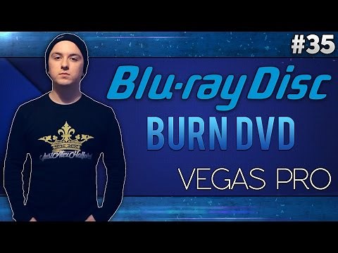 Sony Vegas Pro 13: How to Burn A DVD Or Blu-Ray Disc - Tutorial #35