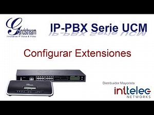 5.- Grandstream IP-PBX serie UCM, Configurar Extensiones