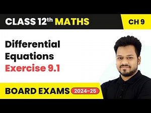 Differential Equations - Exercise 9.1 | Class 12 Maths Chapter 9 | CBSE 2025-26