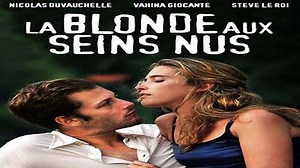ASA 🎥📽🎬 La blonde aux seins nus (2010) a film directed by Manuel Pradal with Nicolas Duvauchelle, Steve Le Roi, Vahina Giocante,