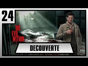 [FR][Découverte] The Evil Within - Chapitre 24. [FIN]