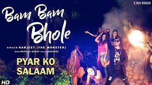 Here's Presenting Video Song 'Bam Bam Bhole' from the upcoming Movie Pyar Ko Salaam in the voice of Harjeet (The Monster), Music by Musical Sandy, Lyrics by Prashant #PyarKoSalaam #UpcomingMovie #BollywoodMovie #BamBamBhole #VideoSong | Red Ribbon Entertainment