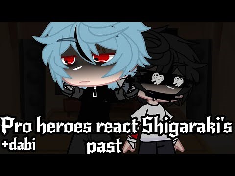 Pro heroes (+Dabi) react to Shigaraki's past