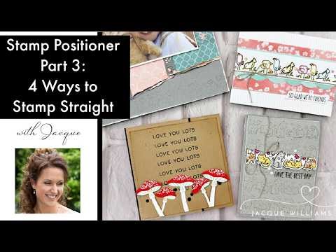 Part 3: New Stampin' Up! Stamp Positioner: 4 Ways to Stamp in a Neat Row