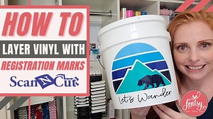 How to Layer Vinyl with Registration Marks and Brother ScanNCut