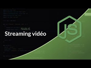 Tutoriel NodeJS/JavaScript : Serveur de streaming vidéo avec NodeJS