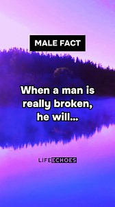 340K views · 1.2K reactions | When A Man Is Really Broken, He Will… #psychologyfacts #lovefacts #fypシ #fyp #foryoupage #reels #reelitfeelit #explorepage #explore #followformore #facts - P.S. The darkest facts I can’t post publicly? You’ll find them inside my subscriber-only vault. Tap my profile and hit ‘Subscribe’ | Life Echoes Daily Facts | Facebook
