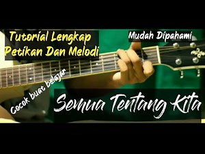 Tutorial Lengkap Semua Tentang Kita Petikan & Melodi