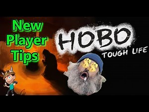 Hobo: Tough Life | New Player Tips and Tricks