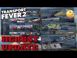 TRANSPORT FEVER 2 🥳 The UPDATE is here🥳 Modbrowser & Overview | TPF2 News