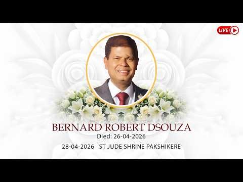 Funeral Ceremony of BERNARD ROBERT DSOUZA I 28-04-2026 I ST JUDE SHRINE PAKSHIKERE