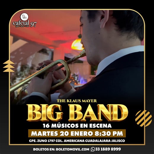 Cafetal 97 on Instagram: "Regresa la Big Band de Klaus Mayer a Cafetal 97 🎼🎷🎸🎺 Disfruta de la magia de grandes temas musicales con 16 talentosos artistas en escena interpretando éxitos del jazz que marcaron época.✨ 📆 La cita es este martes 20 de enero a las 8:30 pm. 🎫 Boletos desde $300 a $900 Adquiere aquí tus entradas 👉🏻 https://boletomovil.com/cafetal-97 📲 Whatsapp: 33 1889 8999 📍 Guadalupe Zuno 1797, Col. Americana, Guadalajara, Jal. Consulta nuestra cartelera mensual: www.cafetal9