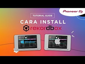 CARA INSTALL REKORDBOX (WINDOWS/MAC) | PIONEER DJ INDONESIA