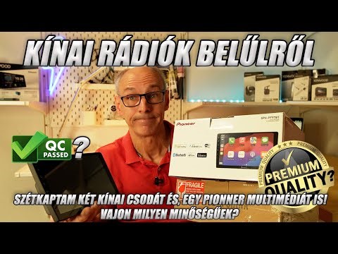 Kínai Androidos rádiók szétszedve, vajon milyenek belülről? + bónusz Pioneer multimédia szétszedve