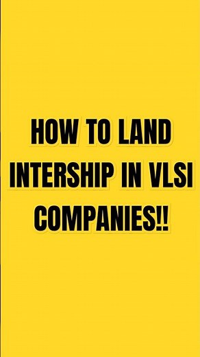 How to Land VLSI Internships in Top Companies! | 4 Quick Tips !!!