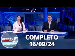 RedeTV News (16/09/24) | Completo