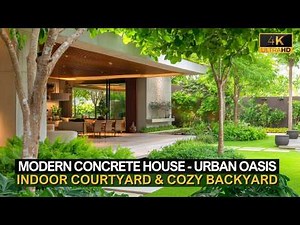Modern Concrete House with Indoor Courtyard & Cozy Backyard – Urban Oasis
