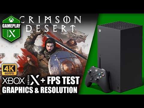 Crimson Desert - Xbox Series X Gameplay + FPS Test