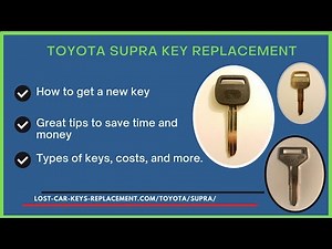 Toyota Supra Key Replacement - How to Get a New Key. (Tips to Save Money, Costs, Keys & More.)